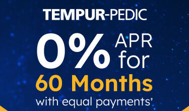 0% for 60 Months on Tempur-Pedic with equal monthly payments&dagger;